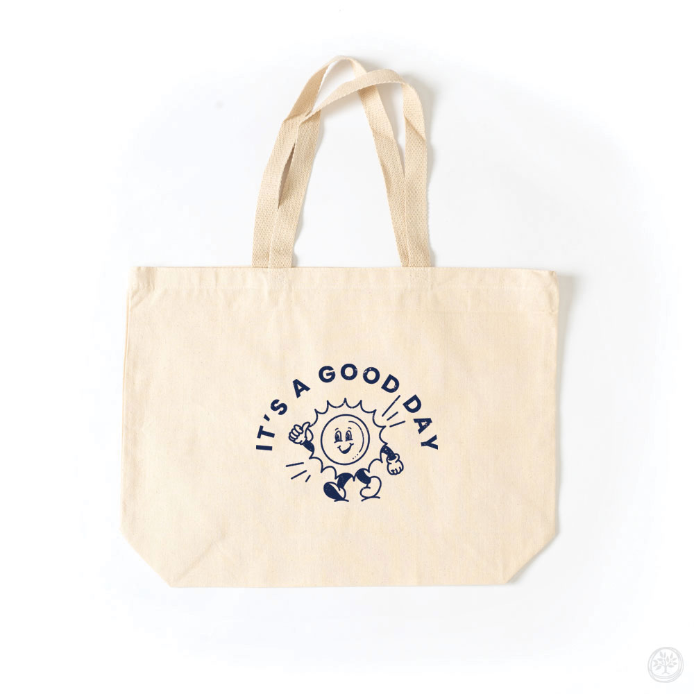 It's A Good Day Tote